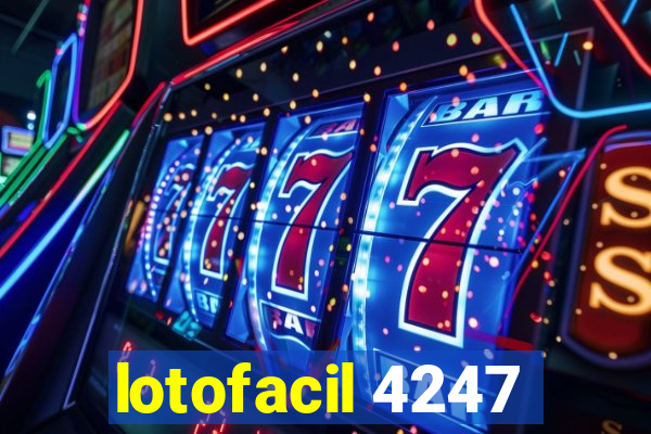 lotofacil 4247